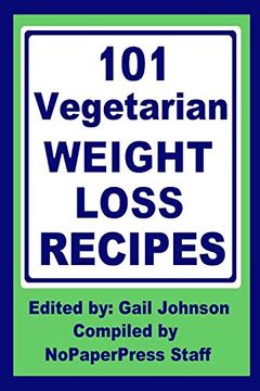 portada 101 Vegetarian Weight Loss Recipes (en Inglés)
