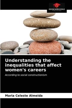 portada Understanding the inequalities that affect women's careers (en Inglés)