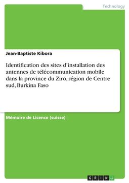 portada Identification des sites d'installation des antennes de télécommunication mobile dans la province du Ziro, région de Centre sud, Burkina Faso (en Francés)