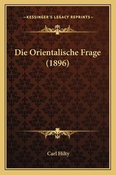 portada Die Orientalische Frage (1896) (en Alemán)