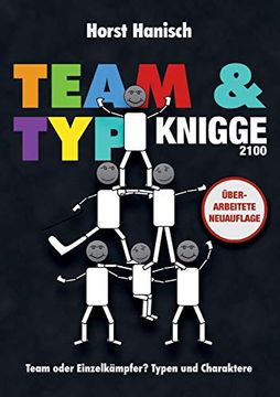 portada Team und Typ-Knigge 2100: Team Oder Einzelkämpfer? Typen und Charaktere (en Alemán)