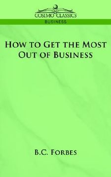 portada how to get the most out of business (in English)