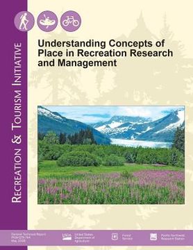 portada Understanding Concepts of Place in Recreation Research and Management (en Inglés)