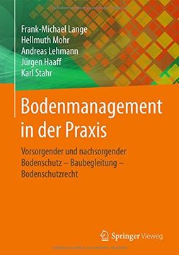 portada Bodenmanagement in Der Praxis: Vorsorgender Und Nachsorgender Bodenschutz - Baubegleitung - Bodenschutzrecht