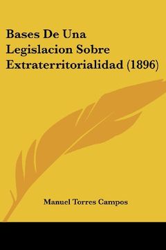 portada Bases de una Legislacion Sobre Extraterritorialidad (1896) (in Spanish)