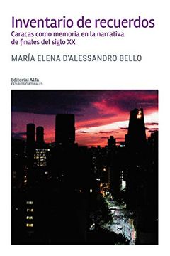 portada Inventario de Recuerdos: Caracas Como Memoria en la Narrativa de Finales del Siglo xx (in Spanish)