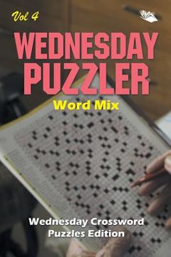 portada Wednesday Puzzler Word Mix Vol 4: Wednesday Crossword Puzzles Edition (en Inglés)