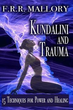 portada Kundalini and Trauma: The Big Secret of Big Energy (en Inglés)