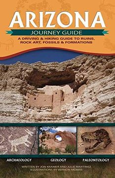 portada Arizona Journey Guide: A Driving & Hiking Guide to Ruins, Rock Art, Fossils & Formations (Adventure Journey Guides) (en Inglés)