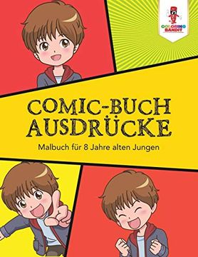 portada Comic-Buch Ausdrücke: Malbuch für 8 Jahre Alten Jungen (en Alemán)