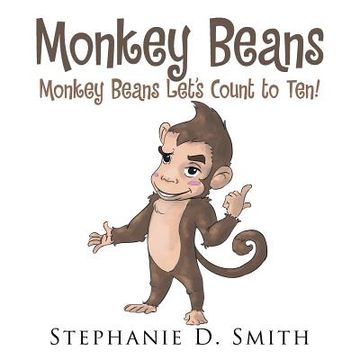 portada Monkey Beans: Monkey Beans Let's Count to Ten! (en Inglés)