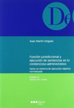 portada Función Jurisdiccional y Ejecución de Sentencias en lo Contencioso-Administrativo: Hacia un Sistema de Ejecución Objetivo Normalizado