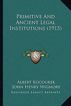 portada primitive and ancient legal institutions (1915) (en Inglés)