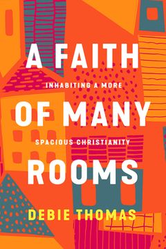 portada A Faith of Many Rooms: Inhabiting a More Spacious Christianity (en Inglés)