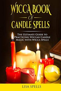 portada Wicca Book of Candle Spells: The Ultimate Guide to Practicing Wiccan Candle Magic With Wicca Spells 