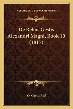 portada De Rebus Gestis Alexandri Magni, Book 10 (1817) (en Latin)