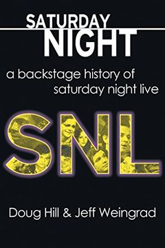 portada Saturday Night: A Backstage History of Saturday Night Live