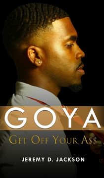 portada Goya: Get Off Your A$$ (en Inglés)
