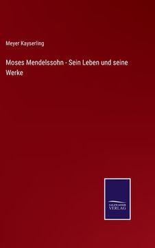portada Moses Mendelssohn - Sein Leben und seine Werke (en Alemán)
