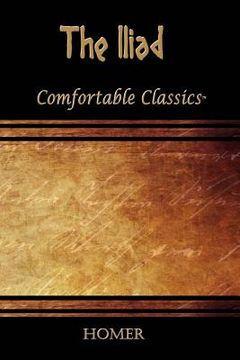 portada The Iliad: Comfortable Classics (in English)