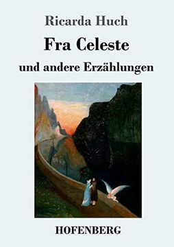 Fra Celeste: Und Andere Erzählungen (en Alemán)