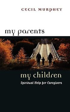 portada my parents, my children: spiritual help for caregivers (in English)