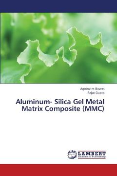 portada Aluminum- Silica Gel Metal Matrix Composite (MMC)