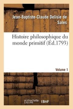 portada Histoire Philosophique Du Monde Primitif Volume 1 (in French)