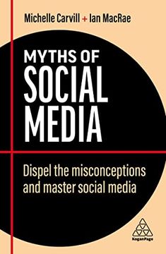 portada Myths of Social Media: Dispel the Misconceptions and Master Social Media (Business Myths) (en Inglés)