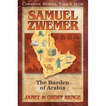 portada Samuel Zwemer: The Burden of Arabia (Christian Heroes: Then and Now) (en Inglés)