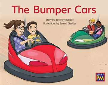 portada The Bumper Cars: Leveled Reader, red Fiction Level 4, Grade 1 (Rigby pm) (en Inglés)