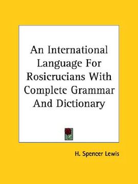 portada an international language for rosicrucians with complete grammar and dictionary (in English)