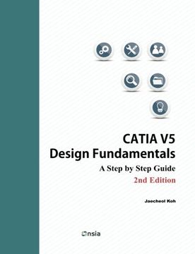 portada Catia v5 Design Fundamentals - 2nd Edition: A Step by Step Guide (en Inglés)