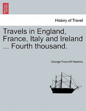 portada travels in england, france, italy and ireland ... fourth thousand. (en Inglés)