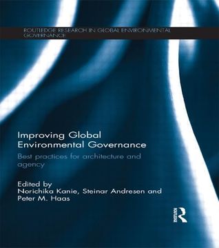 portada Improving Global Environmental Governance: Best Practices for Architecture and Agency (en Inglés)