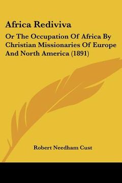 portada africa rediviva: or the occupation of africa by christian missionaries of europe and north america (1891) (in English)