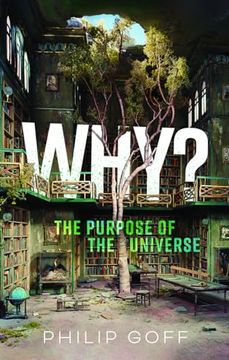 portada Why? The Purpose of the Universe (en Inglés)