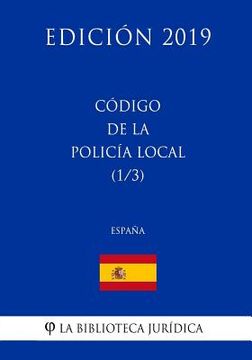 portada Código de la Policia Local (1/3) (España) (Edición 2019)
