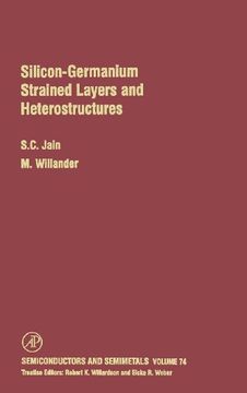 portada Silicon-Germanium Strained Layers and Heterostructures: Semi-Conductor and Semi-Metals Series (in English)