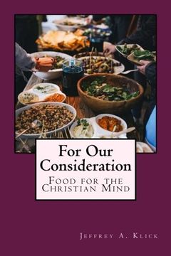 portada For Our Consideration: Food for the Christian Mind