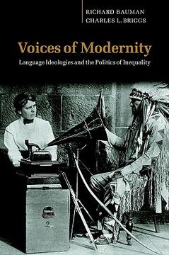 portada Voices of Modernity: Language Ideologies and the Politics of Inequality (Studies in the Social and Cultural Foundations of Language) (in English)