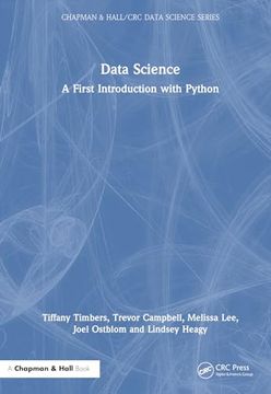 portada Data Science: A First Introduction With Python (Chapman & Hall (en Inglés)
