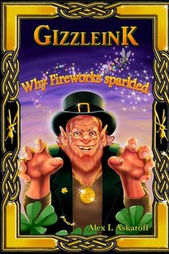 portada Gizzleink: Why Fireworks Sparkled (en Inglés)