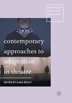 portada Contemporary Approaches to Adaptation in Theatre (in English)