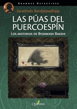 portada Los Misterios de Byomkesh Bakshi. Las Púas del Puercoespín (in Spanish)
