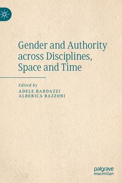 portada Gender and Authority Across Disciplines, Space and Time