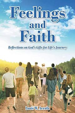 portada Feelings and Faith: Reflections on God'S Gifts for Life'S Journey (en Inglés)