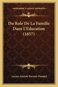 portada Du Role De La Famille Dans L'Education (1857) (en Francés)