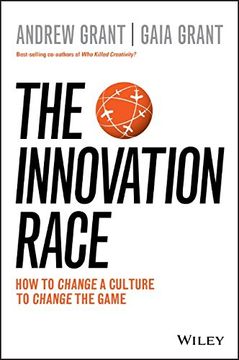 portada The Innovation Race: How to Change a Culture to Change the Game (in English)