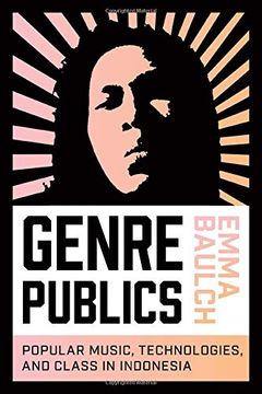 portada Genre Publics: Popular Music, Technologies, and Class in Indonesia (Music (en Inglés)